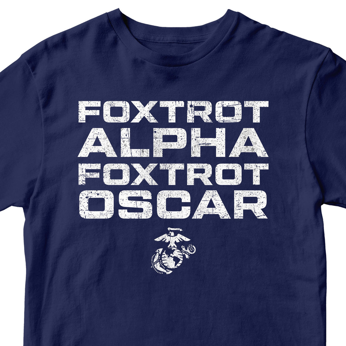 Marines FAFO T-shirt with Foxtrot Alpha Foxtrot Oscar text and Eagle Globe and Anchor