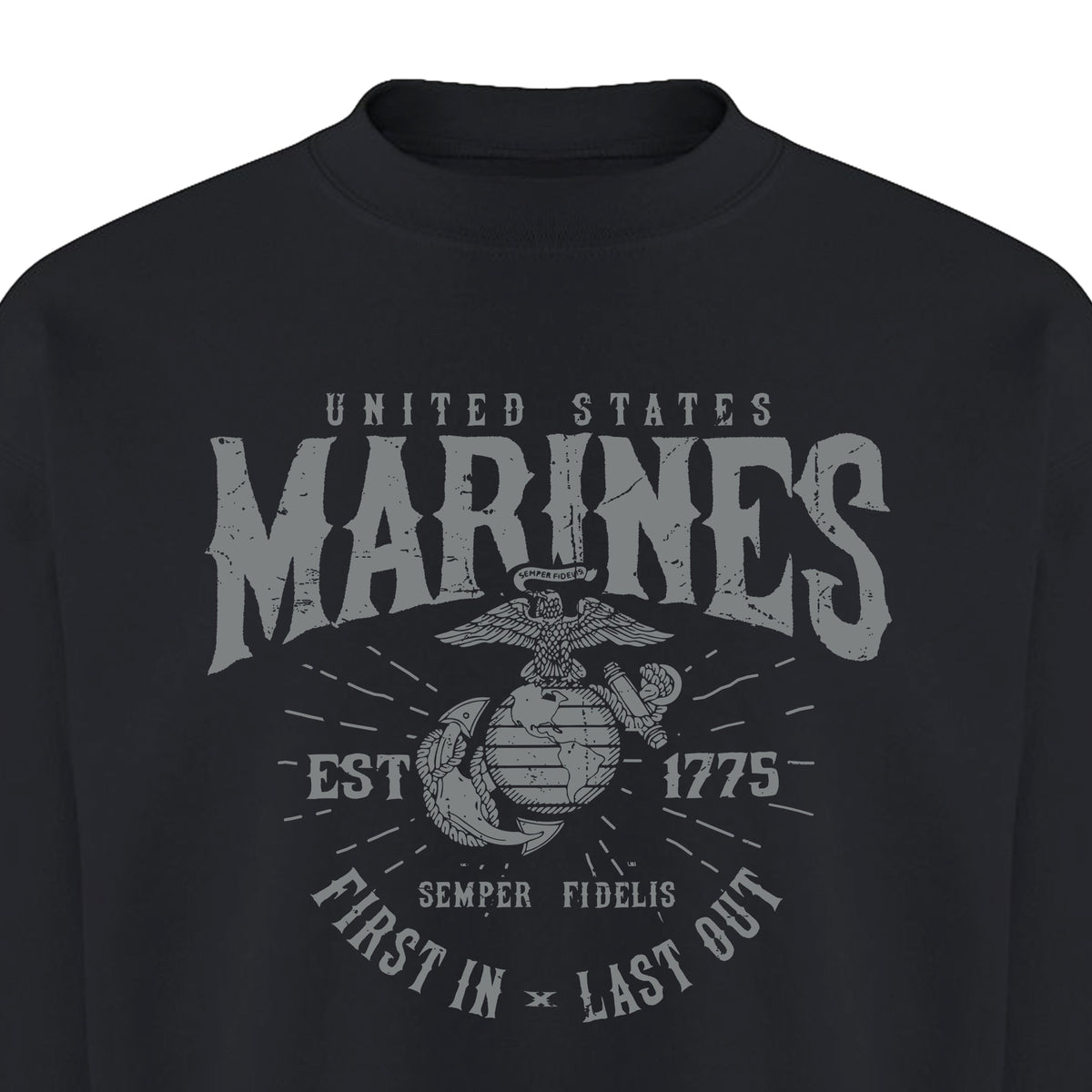 Marines First In Last Out Black Sweatshirt