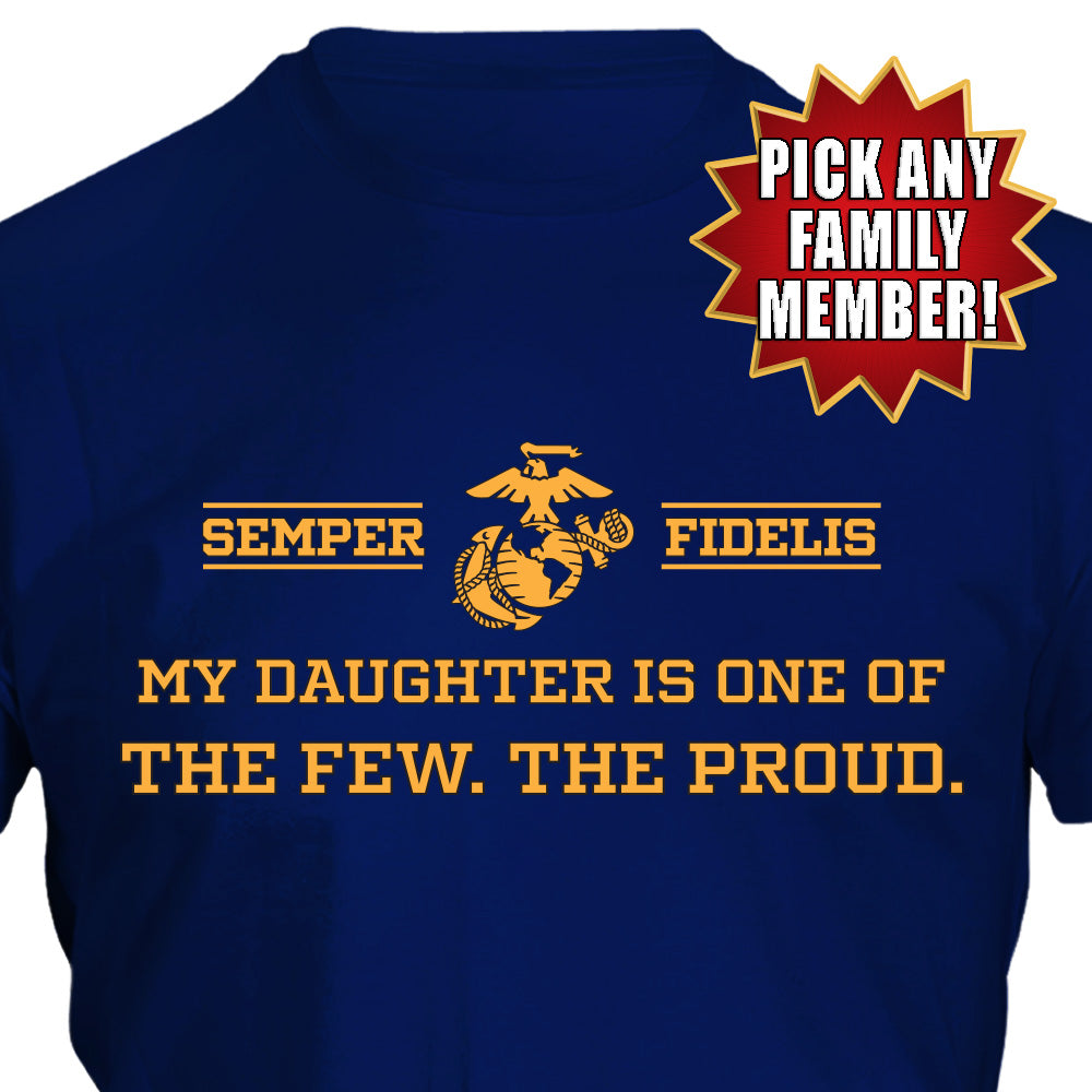 My Marine is One of The Few, The Proud T-Shirt