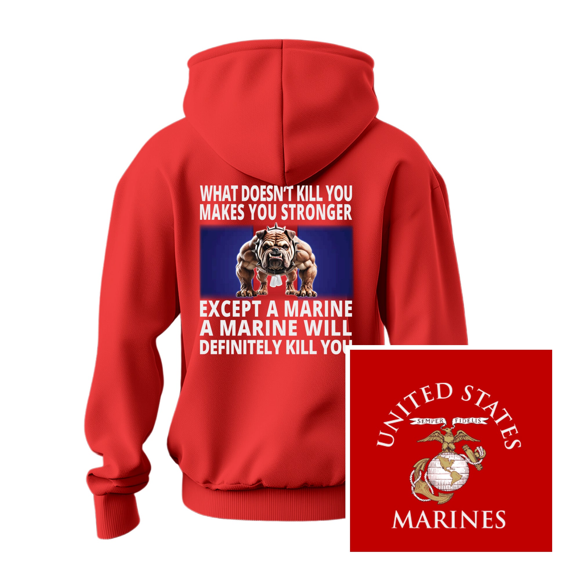 Marine Corps What Doesn't Kill You Hoodie