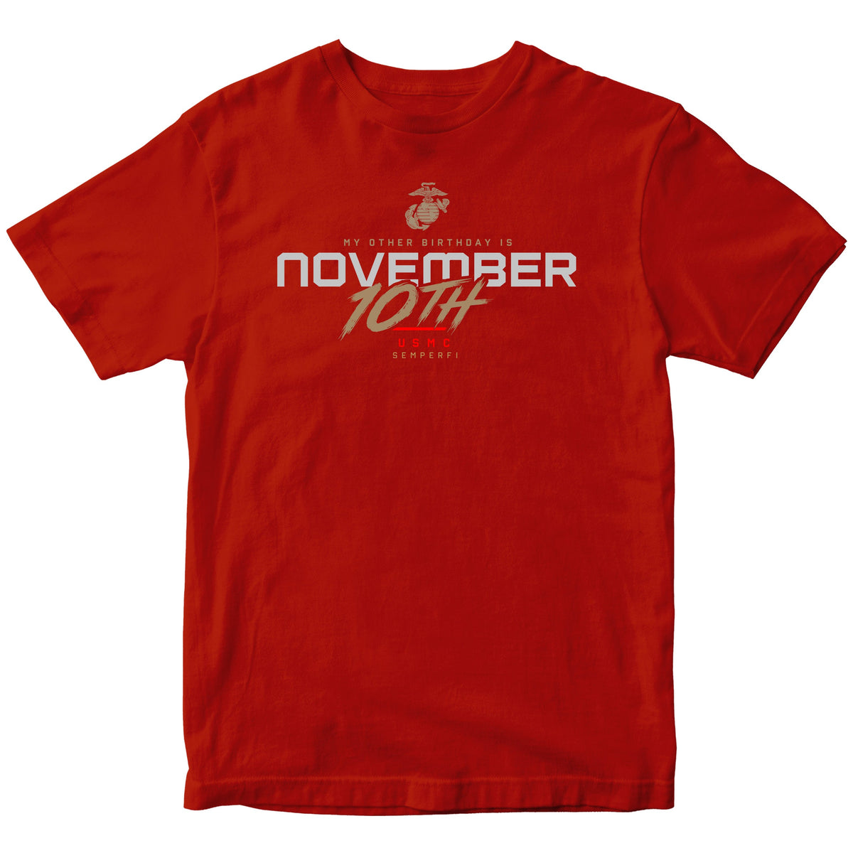 Red USMC November 10th My Other Birthday T-shirt with Eagle Globe and Anchor, Semper Fi, and Marine Corps Birthday graphic