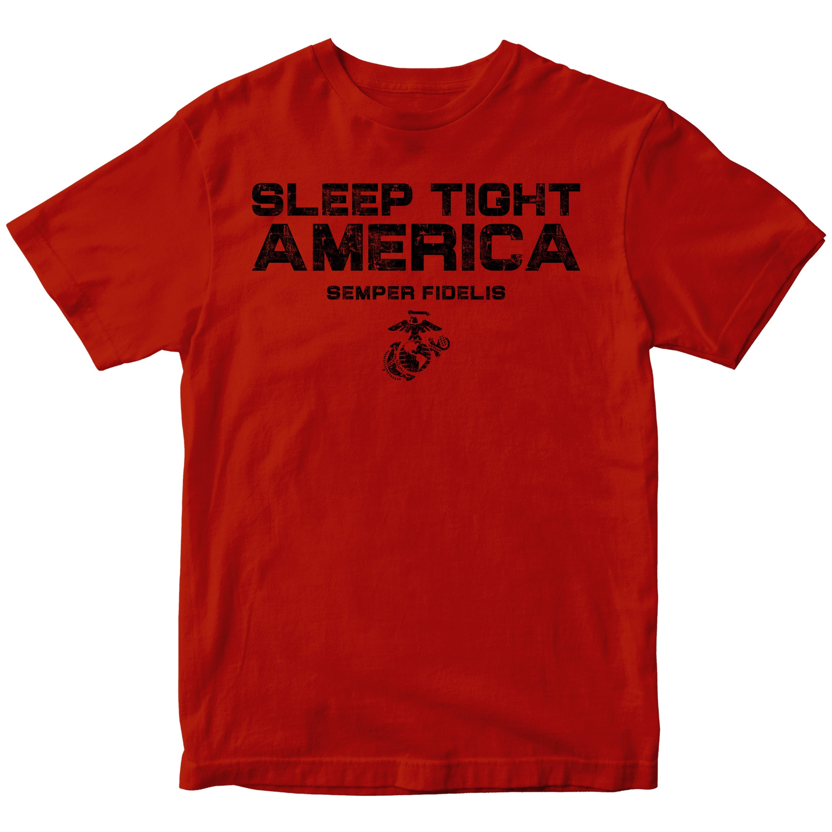Red USMC t-shirt with distressed black text 'Sleep Tight America,' 'Semper Fidelis,' and the Eagle, Globe, and Anchor emblem, honoring Marines who protect freedom.