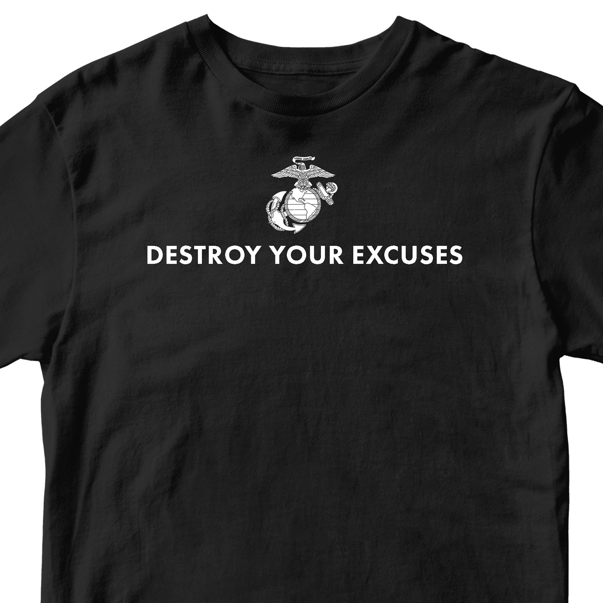 Black USMC motivational T-shirt featuring ‘Destroy Your Excuses’ text and Marine Corps EGA. 
