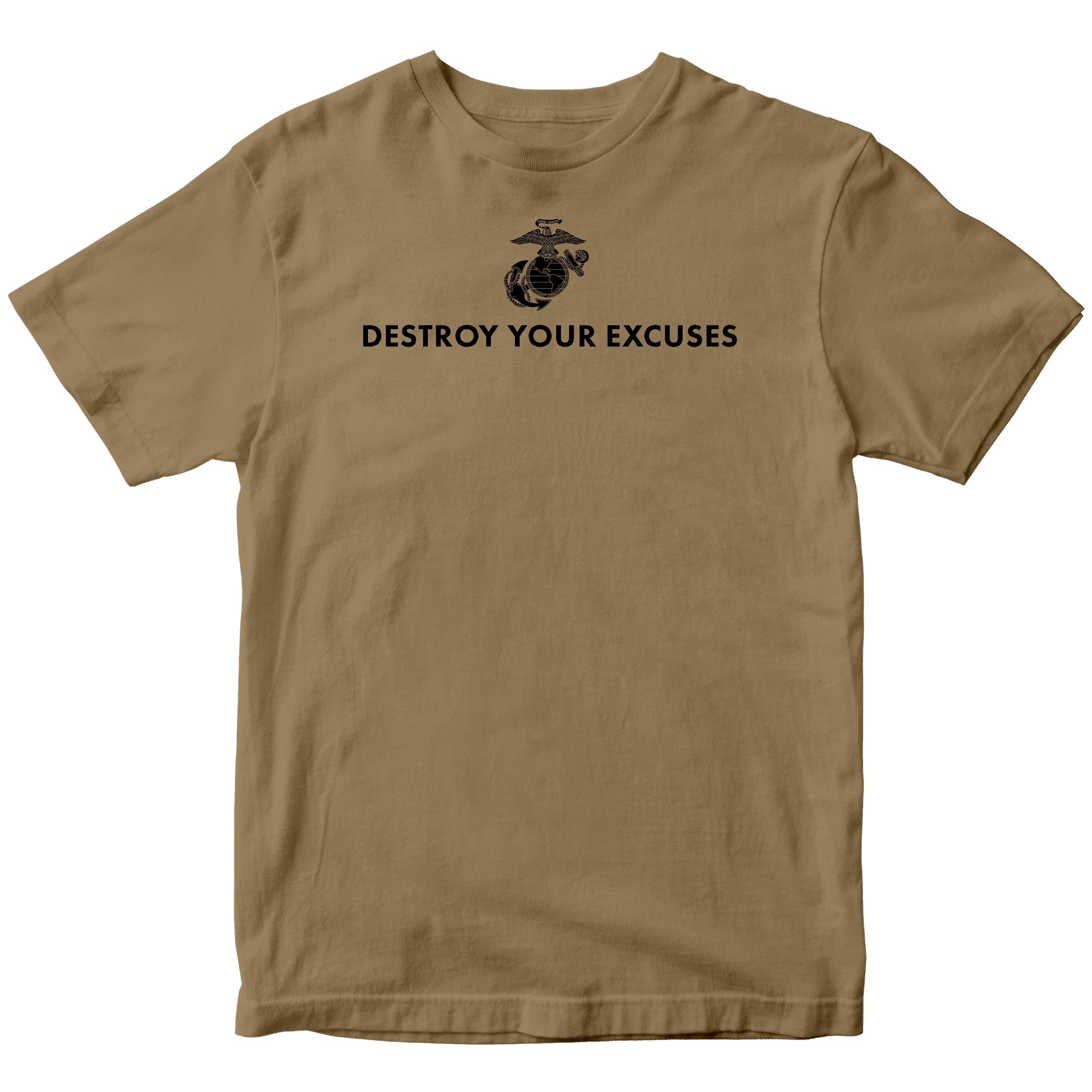 Brown USMC motivational T-shirt featuring ‘Destroy Your Excuses’ text and Marine Corps EGA. 