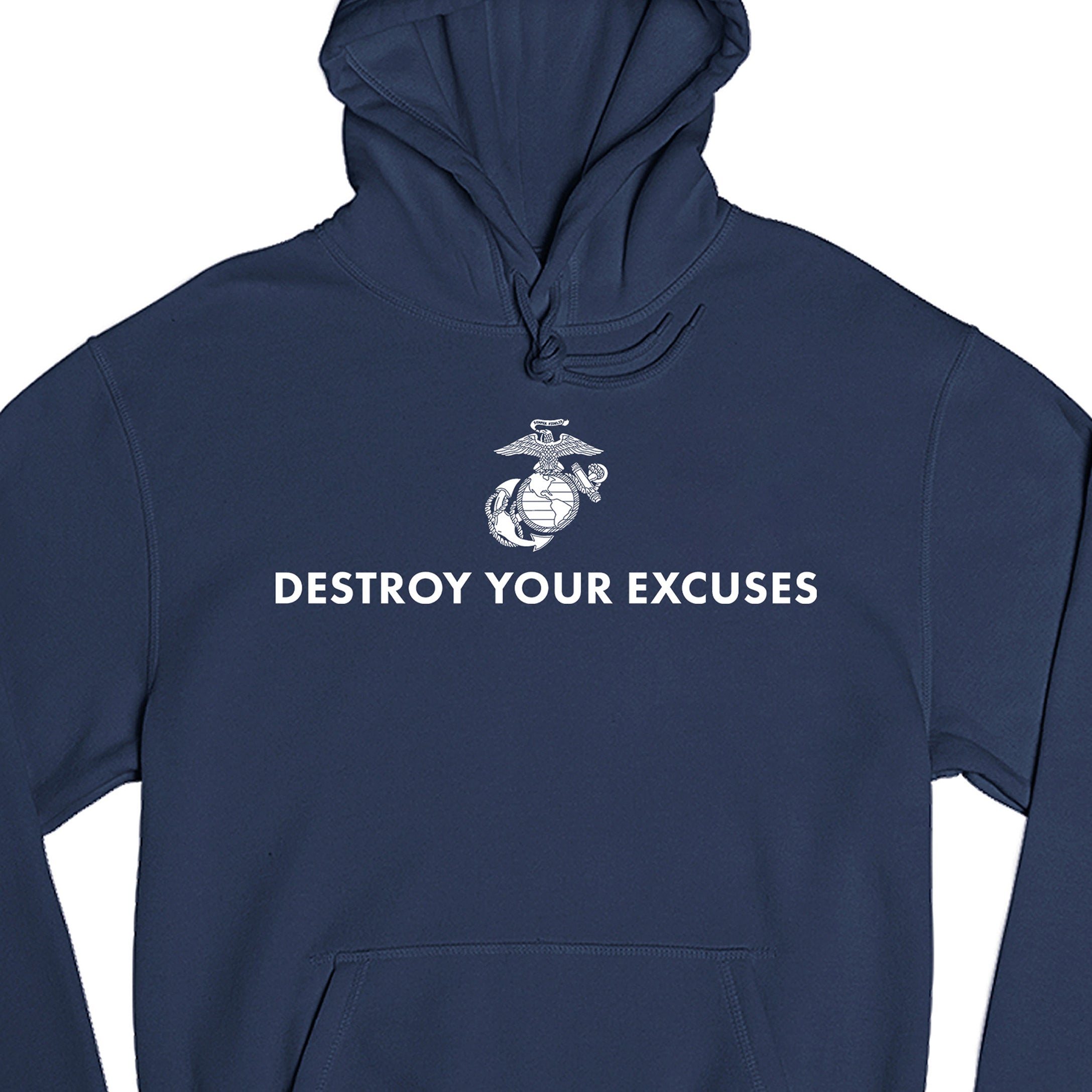 Navy USMC motivational hoodie featuring ‘Destroy Your Excuses’ text and Marine Corps EGA. 