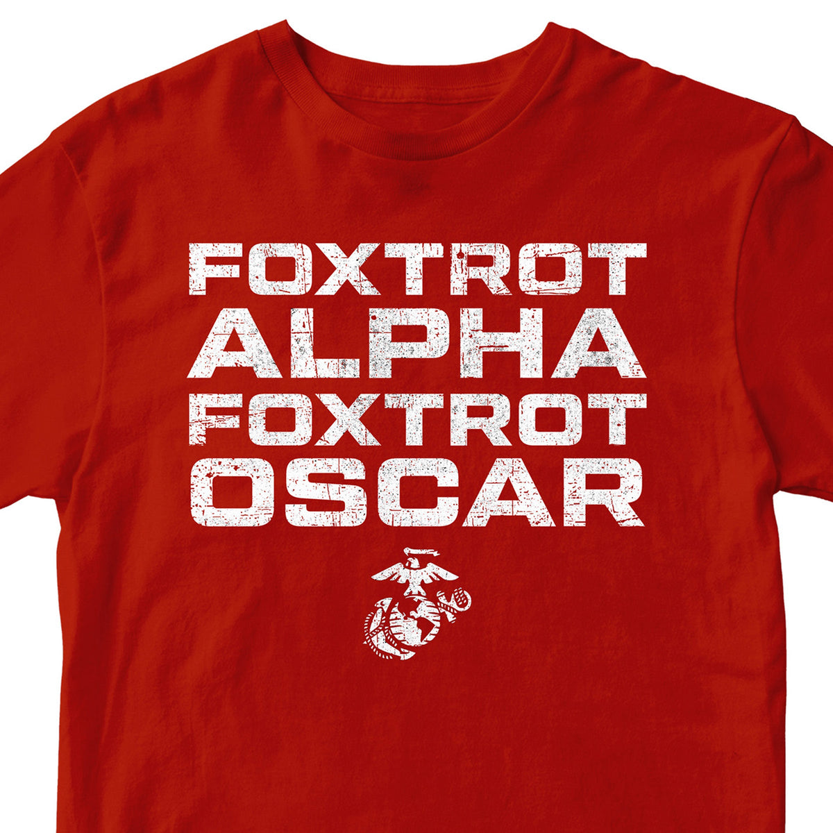 Marines FAFO T-shirt with Foxtrot Alpha Foxtrot Oscar text and Eagle Globe and Anchor
