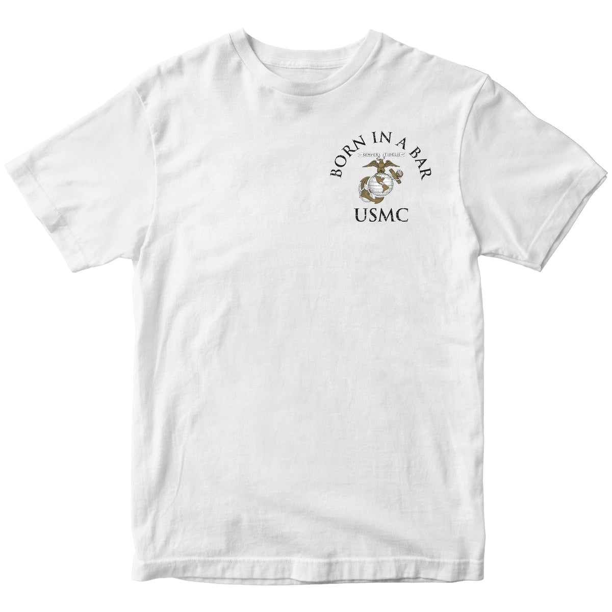 White USMC T-shirt with ‘Born in a Bar’ Eagle, Globe and Anchor chest 