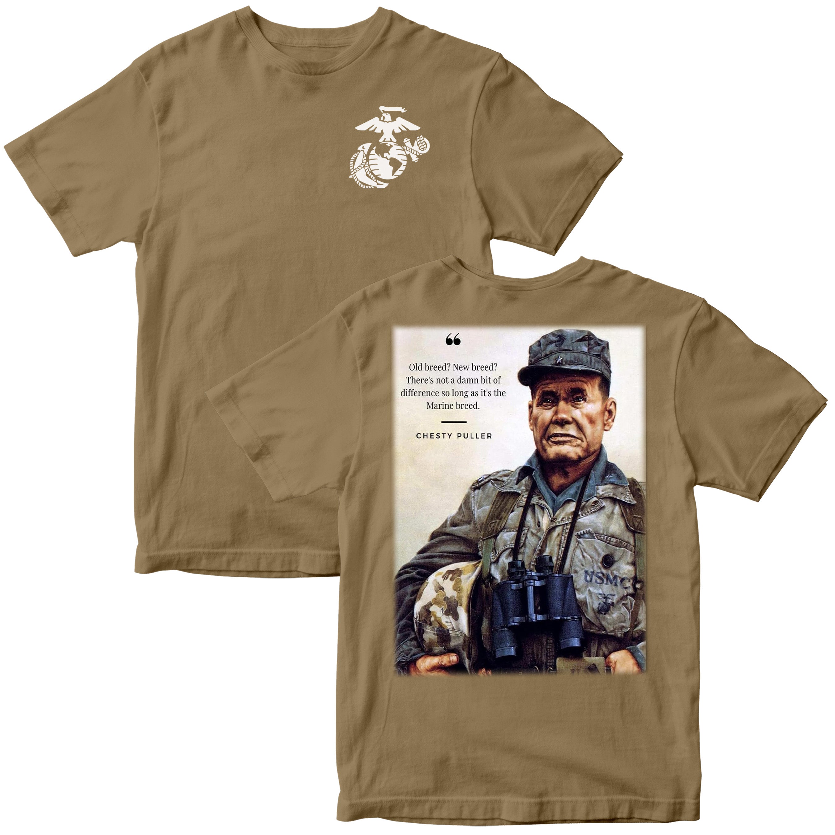 Marines T‑shirt with a small white Eagle, Globe & Anchor emblem on the front left chest. On the back is a full‑color portrait of Marine Corps legend Lt. Gen. Lewis ‘Chesty’ Puller quote: ‘Old breed? New breed? There’s not a damn bit of difference so long as it’s the Marine breed.’ and ‘Chesty Puller’ printed beneath the text