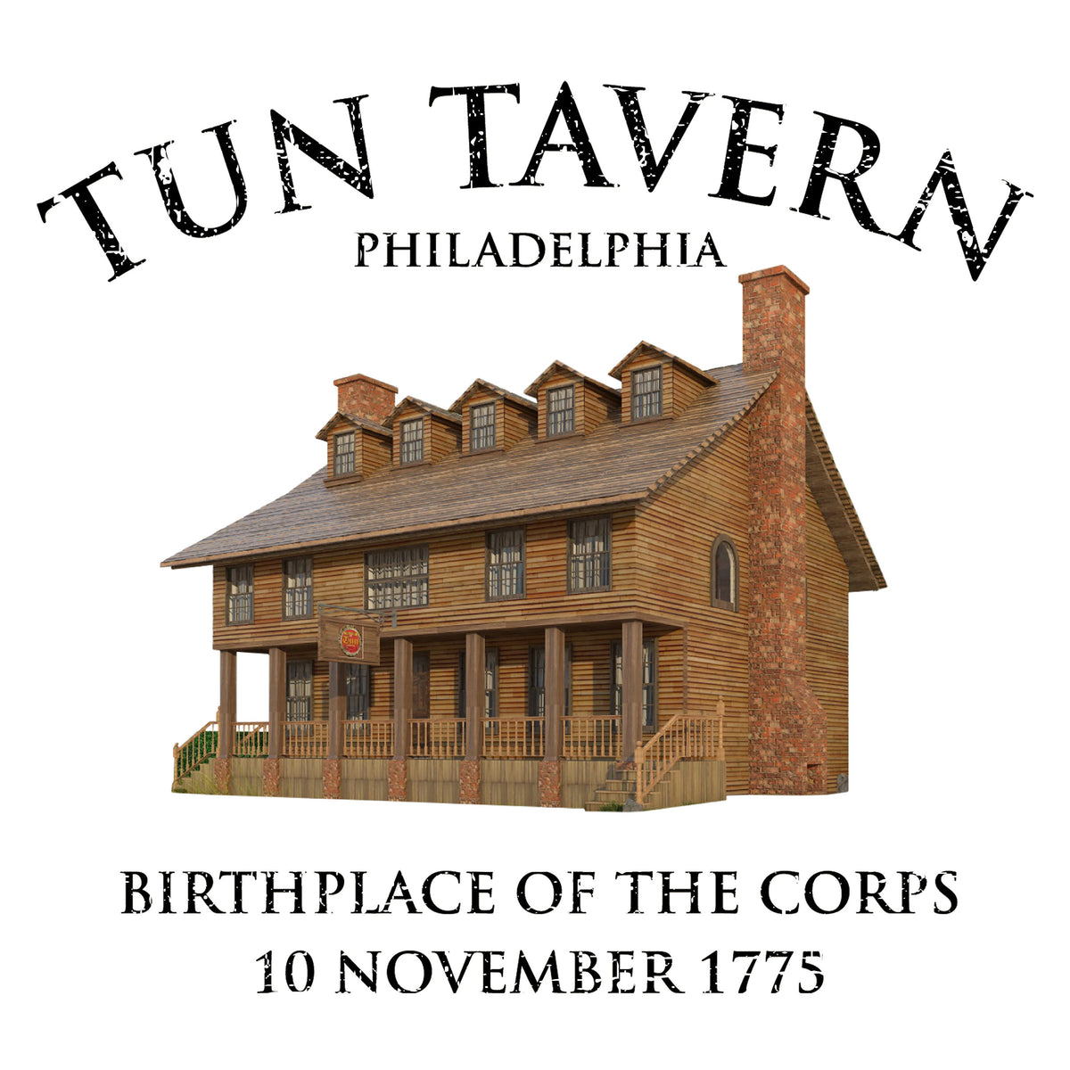 illustration of Tun Tavern with text Birthplace of the Corps – 10 November 1775.